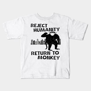 Reject Humanity Return To Monkey - Funny De-Evolution Tee Kids T-Shirt